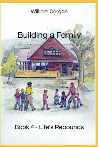 Building a Family: Book 4 - Life's Rebounds(4 Building a Family)