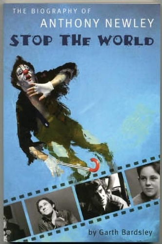 Stop the World: The Biography of Anthony Newley