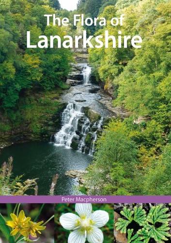 The Flora of Lanarkshire