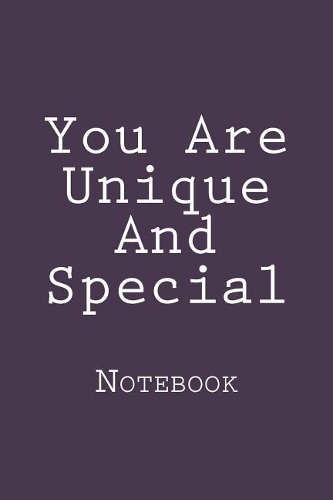 You Are Unique and Special