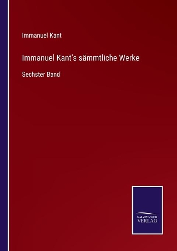 Immanuel Kant's sämmtliche Werke