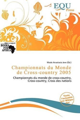 Championnats Du Monde de Cross-Country 2005: (French)