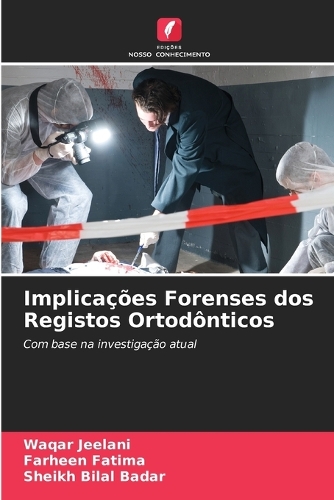 Implicações Forenses dos Registos Ortodônticos