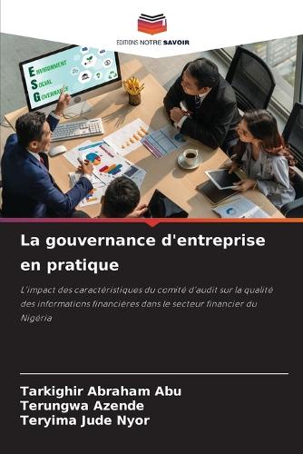 La gouvernance d'entreprise en pratique