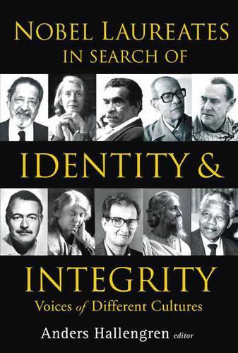 Nobel Laureates In Search Of Identity And Integrity: Voices Of Different Cultures: (English)