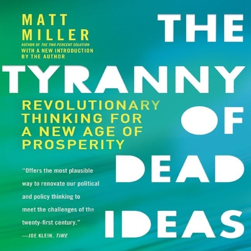 The Tyranny Dead Ideas Lib/E