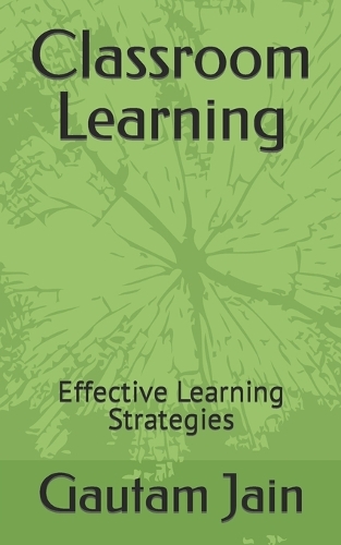Classroom Learning: Effective Learning Strategies