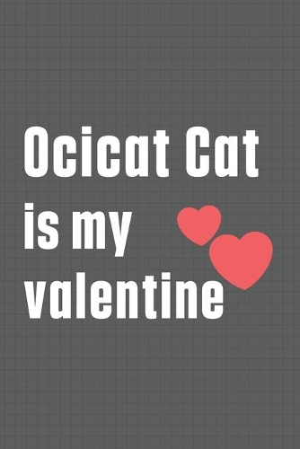 Ocicat Cat is my valentine