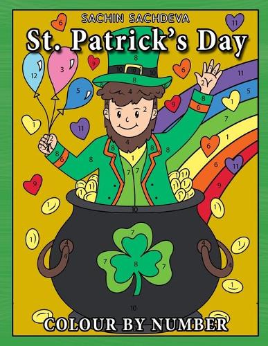 St Patrick's Day Colour By Number: Coloring Book for Kids Ages 4-8