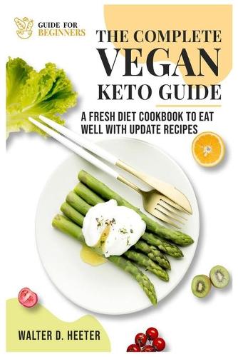 Thе соmрlеtе Vеgаn Kеtо Guidе