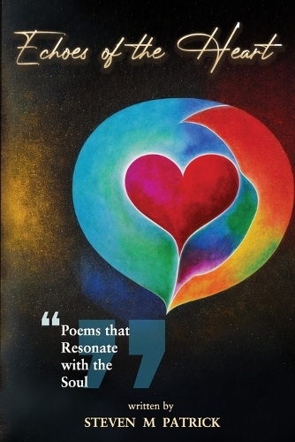 Echoes of the Heart: Poems that Resonate with the Soul(1 Echoes of the Heart)