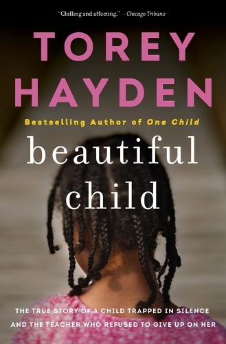 Beautiful Child: The True Story of a Child Trapped in Silence and the Teacher Who Refused to Give Up on Her(English)