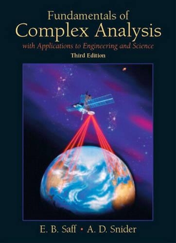 Fundamentals of Complex Analysis  with Applications to Engineering,  Science, and Mathematics