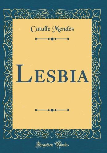Lesbia (Classic Reprint)