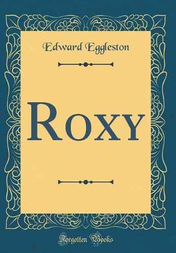 Roxy (Classic Reprint)