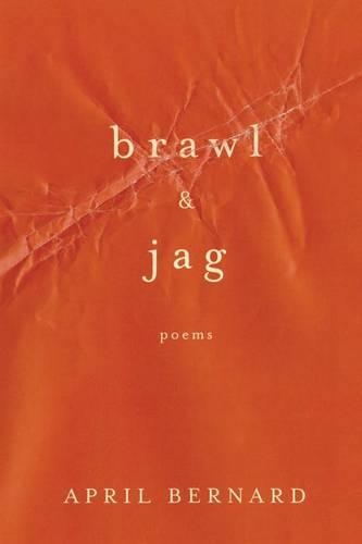 Brawl & Jag: Poems