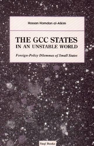 The GCC States in an Unstable World: Foreign-policy Dilemmas of Small States(English)