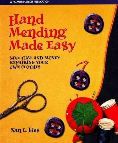 Hand Mending Made Easy: Save Time and Money Repairing Your Own Clothes