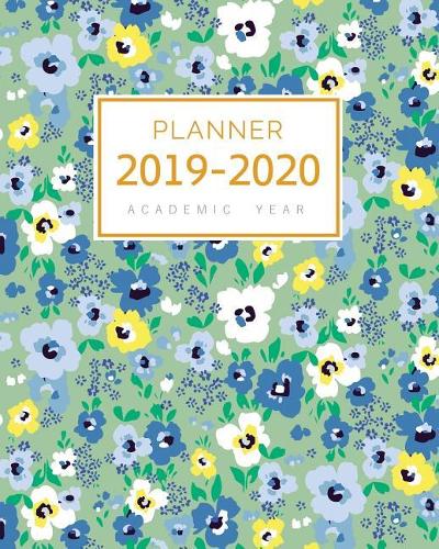 Planner 2019-2020 Academic Year: 8x10 Weekly Monthly Notebook Organizer with Hourly Time Slots Cute Abstract Flower Design Green