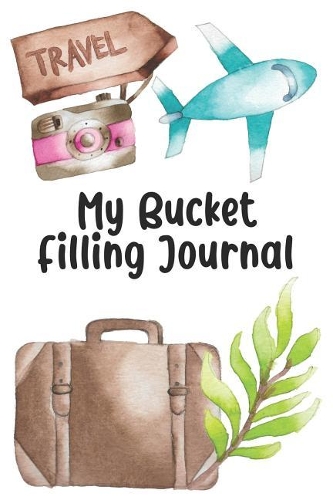 My Bucket Filling Journal