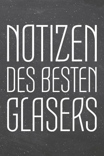 Notizen des besten Glasers