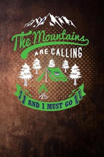 The mountain are calling and i must go