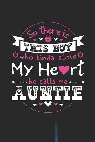 So There's This Boy Who Kinda Stole My Heart He Calls Me Auntie