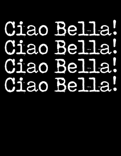 Ciao Bella Ciao Bella Ciao Bella Ciao Bella