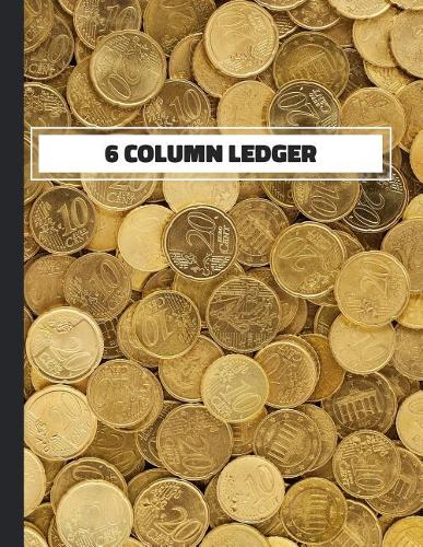 6 Column Ledger: Accounting Book for Bookkeeping and Expense Tracking - 120 Pages, 8.5 x 11 - Money Cover