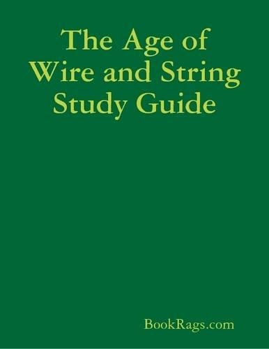 The Age of Wire and String Study Guide