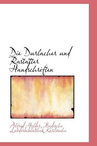 Die Durlacher Und Rastatter Handschriften