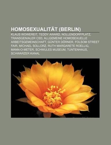 Homosexualitat (Berlin): Klaus Wowereit, Teddy Award, Nollendorfplatz, Transgenialer CSD, Allgemeine Homosexuelle Arbeitsgemeinschaft(German)