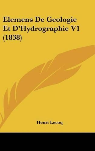 Elemens de Geologie Et d'Hydrographie V1 (1838)