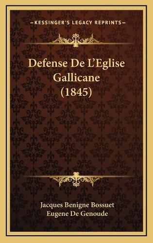 Defense De L'Eglise Gallicane (1845): (French)