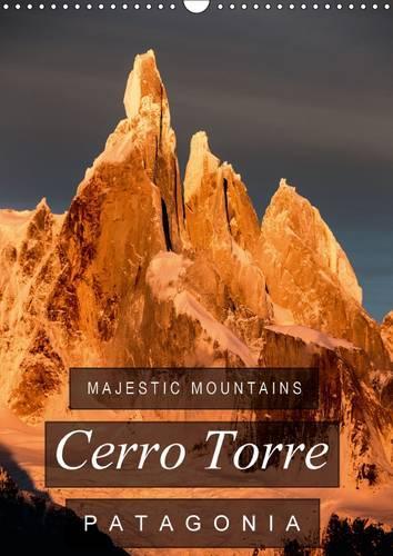 Majestic Mountains of Patagonia: Cerro Torre / UK-Version 2016