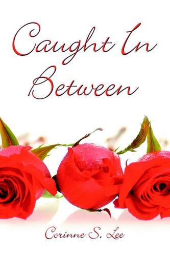 Caught in Between: (English)