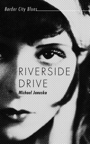 Riverside Drive: Border City Blues(Border City Blues)