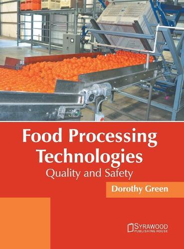 Food Processing Technologies: Quality and Safety
