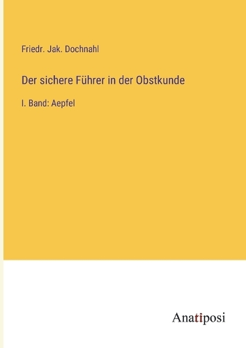 Der sichere Führer in der Obstkunde