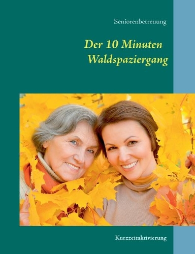 10 Minuten Waldspaziergang: Kurzzeitaktivierung(German)
