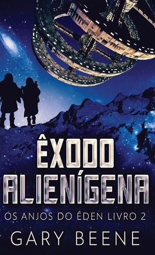 Êxodo Alienígena: (2 OS Anjos Do Éden)