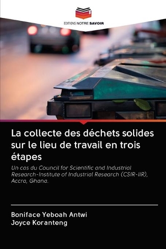 La collecte des déchets solides sur le lieu de travail en trois étapes