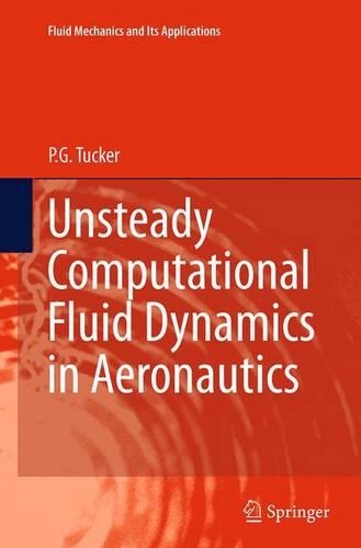 Unsteady Computational Fluid Dynamics in Aeronautics: (104 Fluid Mechanics and Its Applications)