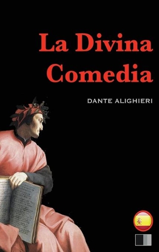 La Divina Comedia: el infierno, el purgatorio y el paraíso