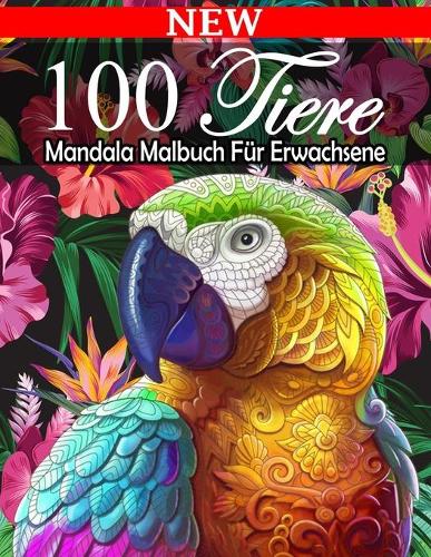 100 Tiere Mandala Malbuch Für Erwachsene