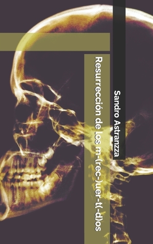 Resurrección de los m-(rec-)uer-t(-d)os