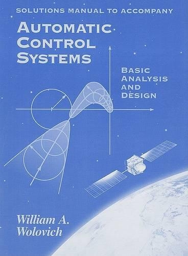 Automatic Control Systems Solutions Manual: Basic Analysis and Design
