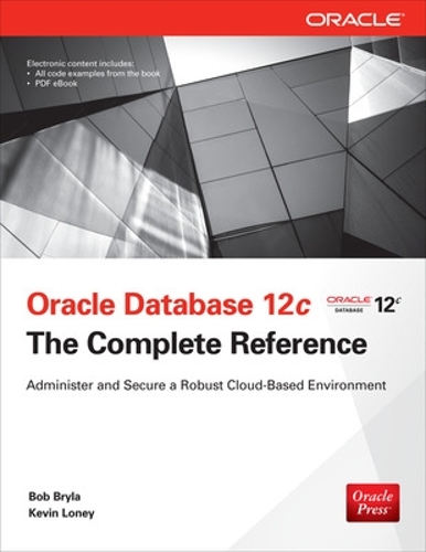 Oracle Database 12c the Complete Reference: The Complete Reference