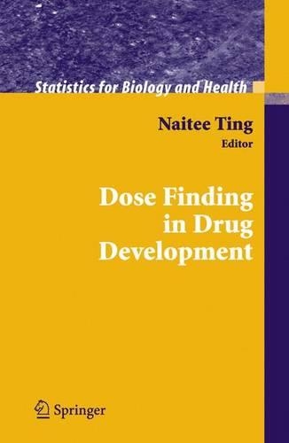Dose Finding in Drug Development: (Statistics for Biology and Health)