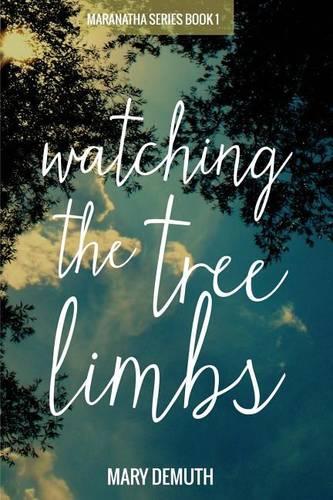 Watching the Tree Limbs: (English)